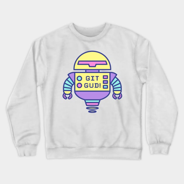 GIT GUD pastel robot Crewneck Sweatshirt by Red_Flare_Art